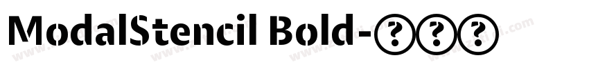 ModalStencil Bold字体转换 ModalStencil Bold字体转换